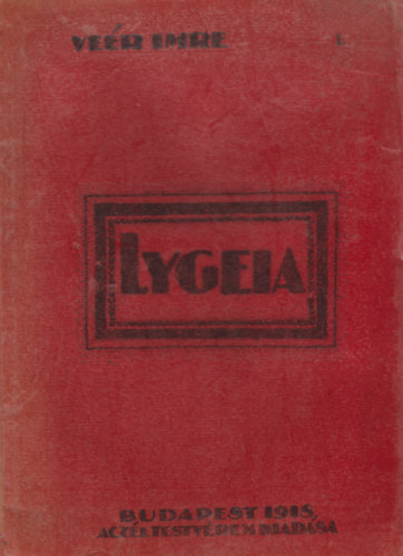 Ve�r Imre - Lygeia I-II.k�tet (egybek�tve)