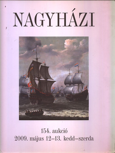 Nagyhzi 154. aukci - Rgi mesterek, 19. s 20. szzadi festmnyek rverse (2009. mjus 12-13.)