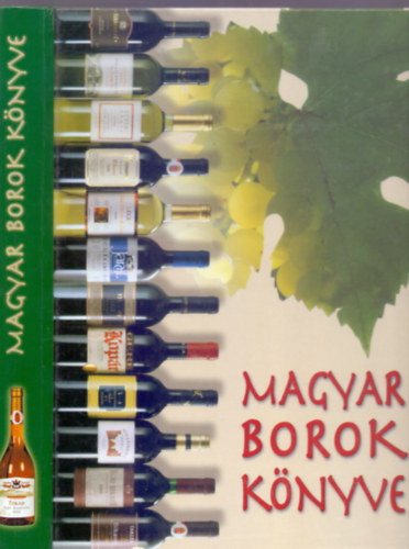 Fotzta:  Mauer Gyrgy Szerkesztette: Rohly Gbor - Magyar borok knyve - Fejezetek a magyar bor vilgbl (Borkollgium)