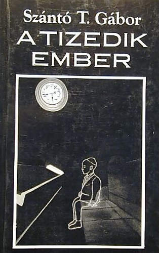 Sz�nt� T. G�bor - A tizedik ember (Sz�nt�)