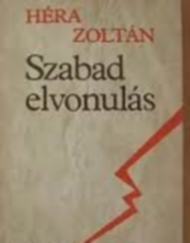 H�ra Zolt�n - Szabad elvonul�s
