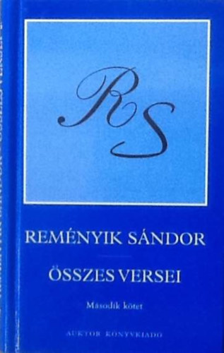 Reményik Sándor - Reményik Sándor összes versei II.