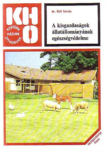 Dr. B Istvn - A kisgazdasgok llatllomnynak egszsgvdelme