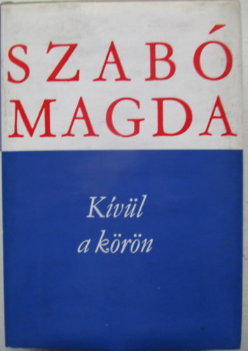 Szab Magda - Kvl a krn