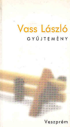 Vass L�szl� - Gy�jtem�ny