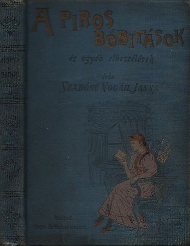 Szabóné Nogáll Janka - A piros bóbitások és egyéb elbeszélések