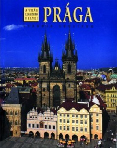 Claudia Sugliano - Pr�ga - a vil�g legszebb helyei