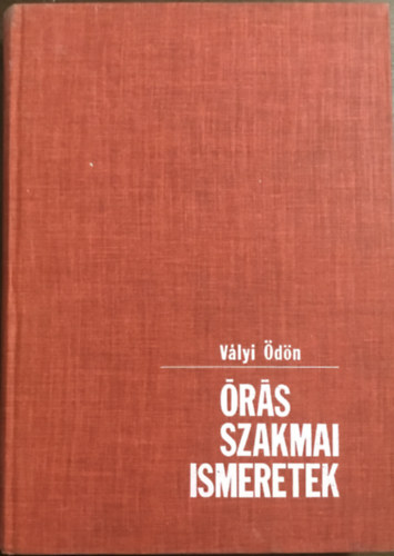 V�lyi �d�n - �r�s Szakmai ismeretek