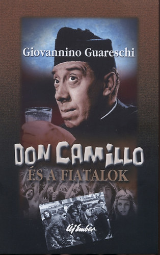 Giovannino Guareschi - Don Camillo �s a fiatalok