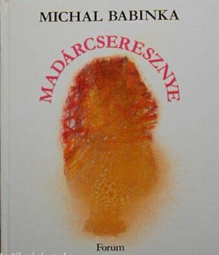 Michal Babinka - Mad�rcseresznye  (gyermekversek)