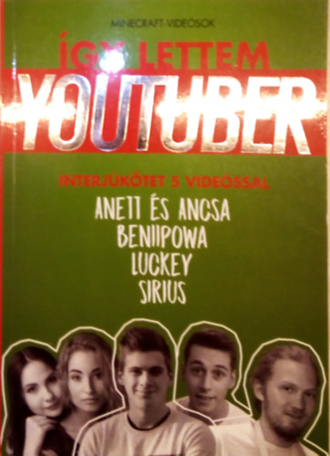 gy lettem youtuber - Sirius, luckeY, Beniipowa, Anett s Ancsa