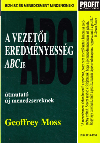 Geoffrey Moss - A vezetői eredményesség ABCje - útmutató új menedzsereknek
