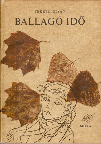 Fekete Istvn - Ballag id