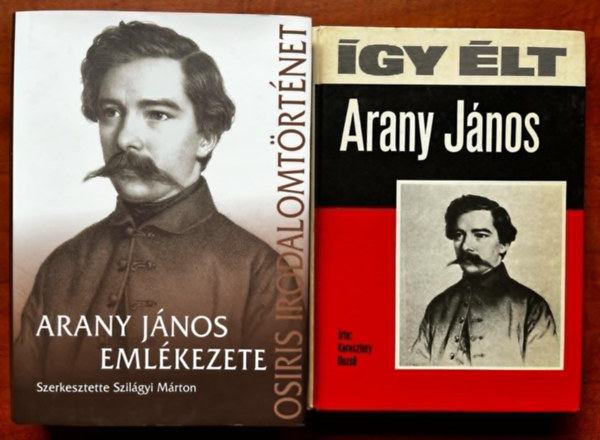 Szilgyi Mrton Szerk: Keresztury Dezs - 2db Arany J knyv:gy lt Arany Jnos+	Arany Jnos emlkezete
