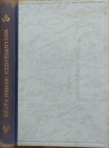 Rauta Hanna - Kedvesany�nk