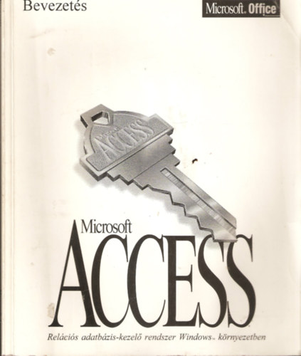 Kelevitz Ferenc - Microsoft access-relcis akatbziskezel rendszer Windows alatt