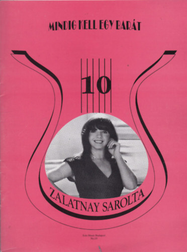 Vas G�bor- Szigeti K�roly  (szerk.) - R�gi sl�gerek ma is divatban 10. - Zalatnay Sarolta: Mindig kell egy bar�t