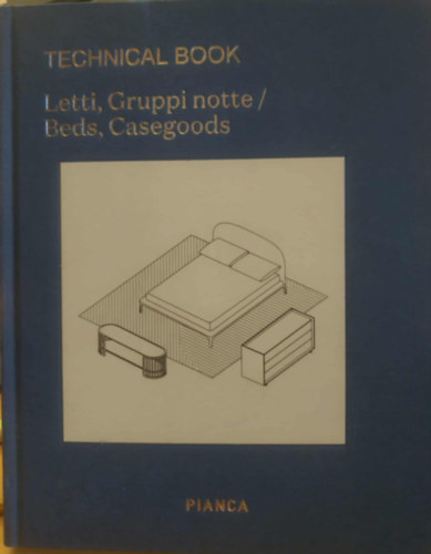 Pianca S.p.A. - Technical Book - Letti, Gruppi notte / Beds, Casegoods