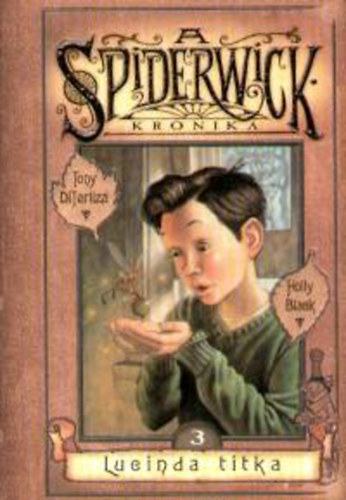 Holly Black, Tony DiTerlizzi - A Spiderwick Kr�nika 3. - Lucinda titka