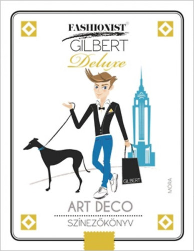 Art Deco Coloring Book - Fashionist Gilbert - Kifestő