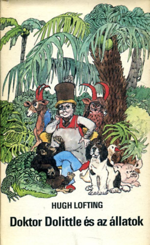 Hugh Lofting - Doktor Dolittle s az llatok