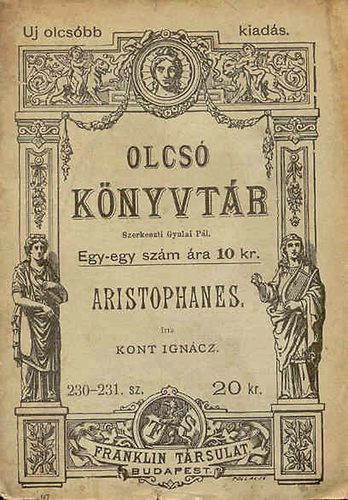 Kont Ign�tz - Aristophanes (Olcs� K�nyvt�r 230-231.)