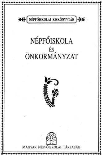 Jagasics Béla (szerk.) - Népfőiskola és önkormányzat (Népfőiskolai kiskönyvtár)