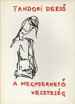 Tandori Dezs� - A megnyerhet� vesztes�g