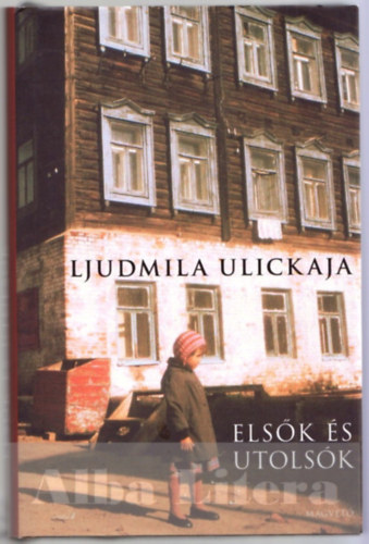 Ljudmila Ulickaja - Elsk s utolsk