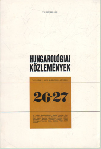 Jung K�roly  (szerk.), Mikes Mel�nia, Pastyik L�szl� Bori Imre (szerk.) - Hungarol�giai k�zlem�nyek 26-27. sz�m