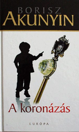 Borisz Akunyin - A koron�z�s