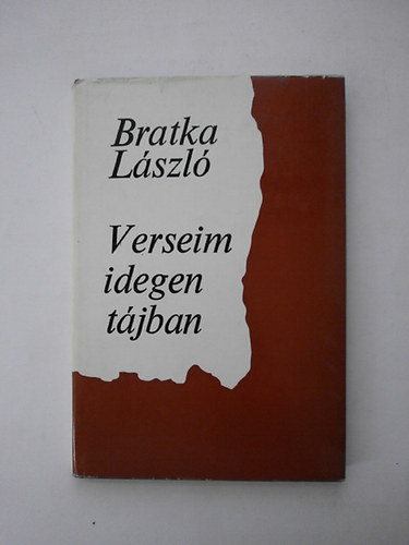 Bratka László - Verseim idegen tájban