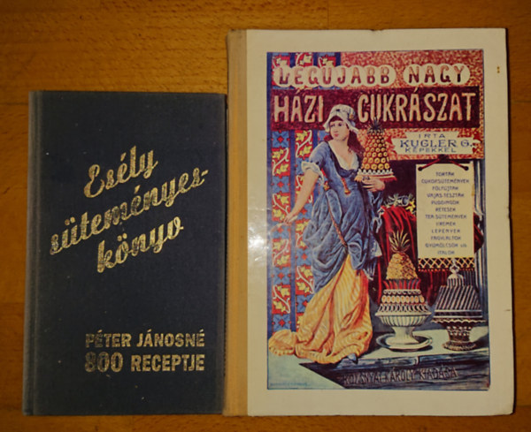Pter Jnosn Kugler G. - 2 knyv a hagyomnyos cukrszatrl: Esly stemnyesknyv + Legjabb nagy hzi cukrszat