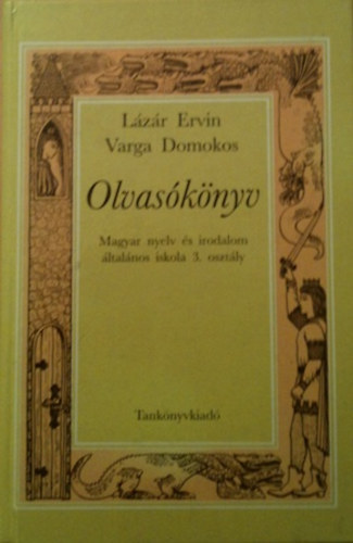 Varga Domonkos Lzr Ervin - Olvasknyv / Magyar nyelv s irodalom ltalnos iskola 3.osztlya/