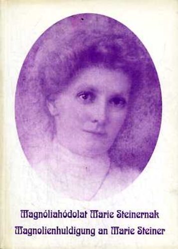 Magnóliahódolat Marie Steinernak / Magnolienhuldigung an Marie Steiner