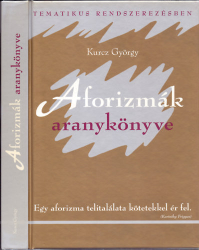 Kurucz Gyrgy - Aforizmk aranyknyve