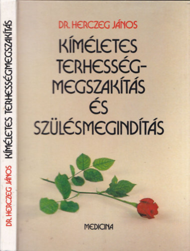 Dr. Herczeg Jnos - Kmletes terhessgmegszakts s szlsmegindts