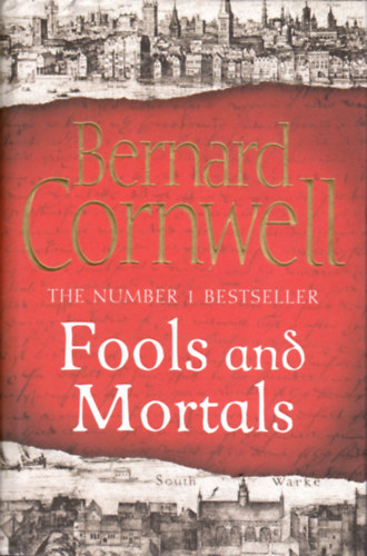 Bernard Cornwell - Fools and Mortals