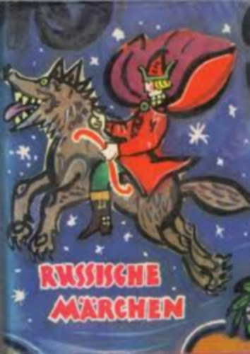 Russische M�rchen 33 Russische Volksm�rchen aus dem rusischen von Hilde Angarowa illustriert von K.Kuznezow und T.Mawrina - Buch antiquarisch kaufen (Orosz t�nd�rmes�k, 33 orosz n�pmese n�met nyelven)