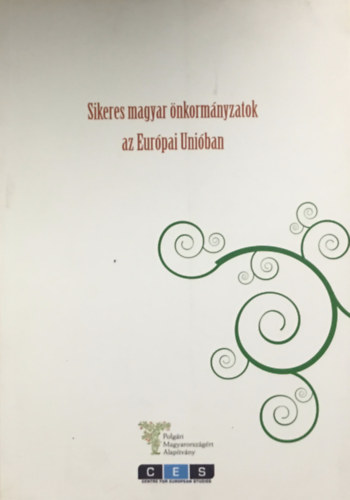 Ngrdi Zoltn - Sikeres magyar nkormnyzatok az Eurpai Uniban