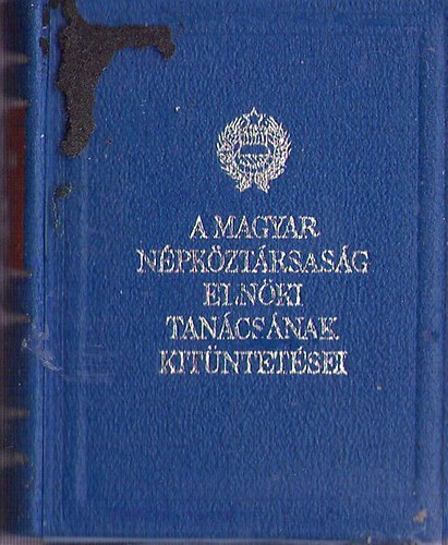 A Magyar Npkztrsasg Elnki Tancsnak kitntetsei (miniknyv)