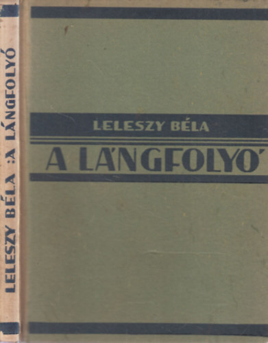 Leleszy Béla - A Lángfolyó