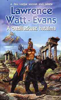 Lawrence Watt-Evans - A baziliszkusz hatalma