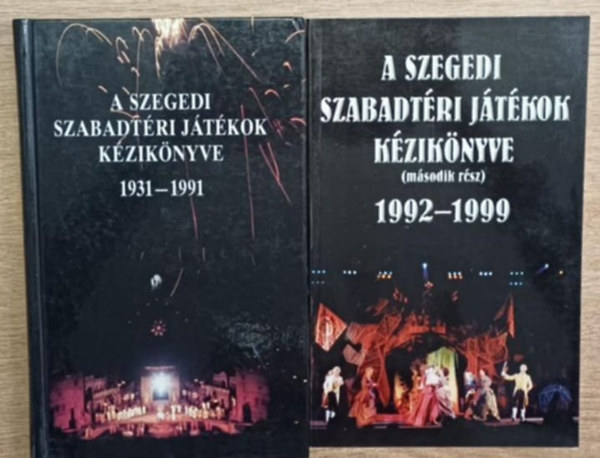Nikolényi István, Polner Zoltán Kovács Ágnes - A Szegedi Szabadtéri Játékok kézikönyve 1-2.