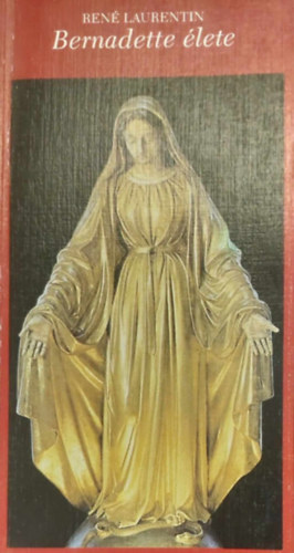 Ren� Laurentin - Bernadette �lete