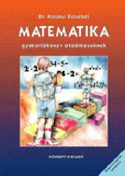 Dr. Kornyi Erzsbet - Matematika gyakorlknyv tdikeseknek KT-0302
