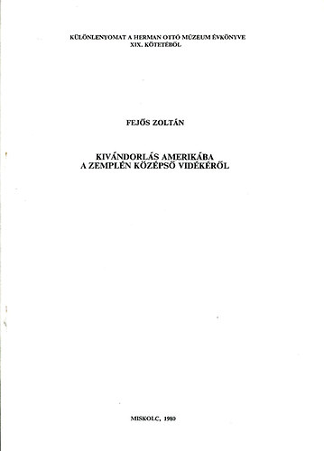 Fejs Zoltn - Kivndorls Amerikba a Zempln kzps vidkrl