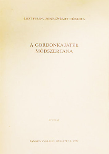 Lengyel Endre - Pejtsik rpd - A gordonkajtk mdszertana