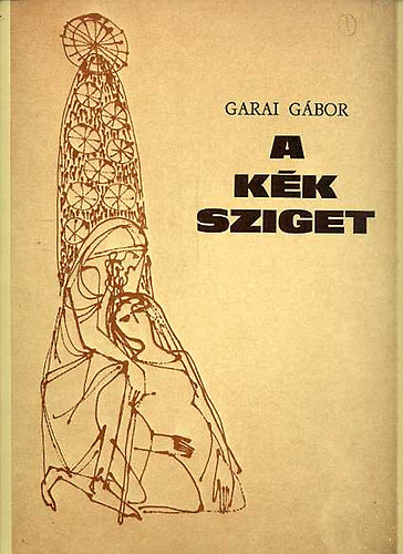 Garai G�bor - A k�k sziget