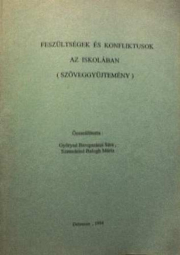 Fesz�lts�gek �s konfliktusok az iskol�ban (Sz�veggy�jtem�ny)